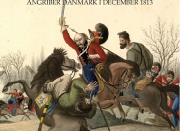 Rædselstiden - Napoleons modstandere angriber Danmark i december 1813